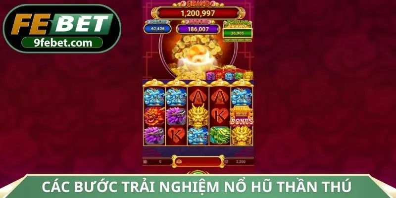 Các bước trải nghiệm nổ hũ thần thú