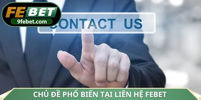 Chủ đề phổ biến tại liên hệ FEBET