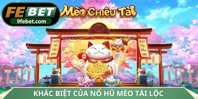 Khác biệt về giao diện của nổ hũ mèo tài lộc