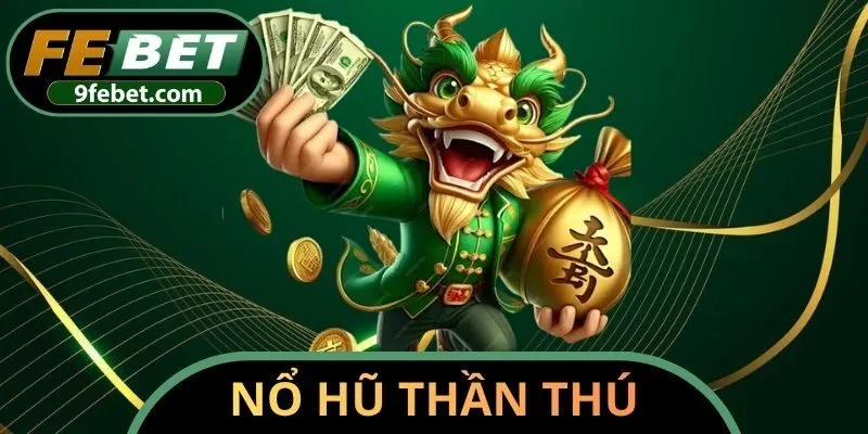 nổ hũ thần thú
