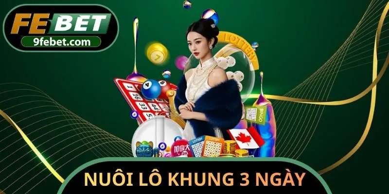 Nuôi lô khung 3 ngày