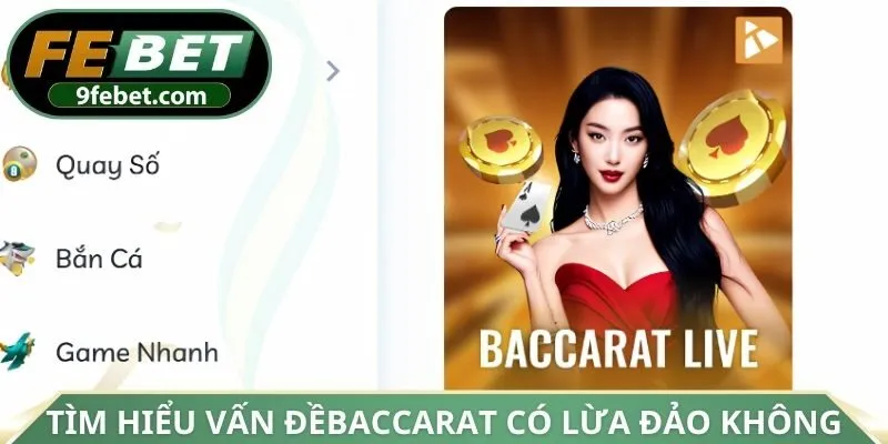 Tìm hiểu vấn đề baccarat có lừa đảo không